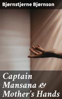 Edmund Gosse: Captain Mansana & Mother's Hands 
