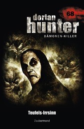 Dorian Hunter 68 - Teufels-Irrsinn