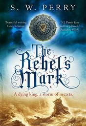 The Rebel's Mark - The CWA nominated Elizabethan crime series