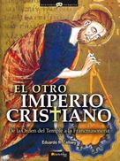 Eduardo R. Callaey Aranzibia: El otro Imperio cristiano 