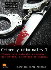 Crimen y criminales I. Claves para entender el mundo del crimen - El crimen en España
