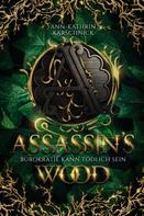 Ann-Kathrin Karschnick: Assassin's Wood 