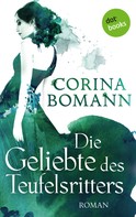 Corina Bomann: Die Geliebte des Teufelsritters - Ein Romantic-Mystery-Roman: Band 4 ★★★