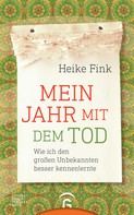 Heike Fink: Mein Jahr mit dem Tod ★★★★