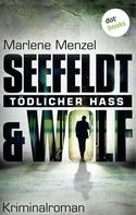 Marlene Menzel: Seefeldt & Wolf - Tödlicher Hass 