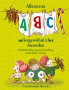 Anne-Friederike Heinrich: Allererstes ABC aussergewöhnlicher Ausreden ★★★★★