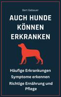Bert Gebauer: Auch Hunde können erkranken 