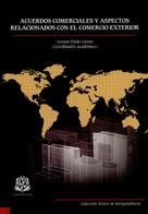 autores Varios: Acuerdos comerciales y aspectos relacionados con el comercio exterior 