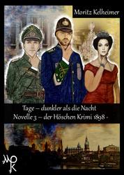 Tage - dunkler als die Nacht Novelle 3 - Novelle 4 Höschen Krimi 1898