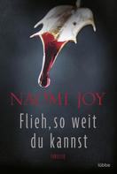 Naomi Joy: Flieh, so weit du kannst ★★★★