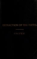 J. F. Colyer: Extraction of the Teeth 
