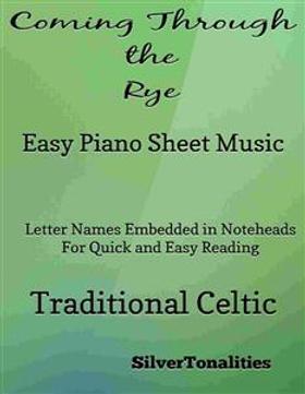 Coming Through the Rye Easy Piano Sheet Music