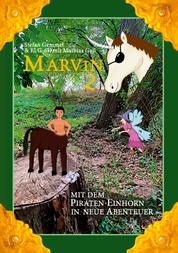 Marvin 2 - Mit dem Piraten-Einhorn in neue Abenteuer