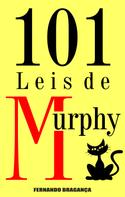 Fernando Bragança: 101 Leis de Murphy 