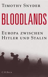 Bloodlands - Europa zwischen Hitler und Stalin