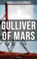 Edwin Lester Arnold: Gulliver of Mars (Sci-Fi Classic) 