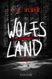 Wolfs Land - Thriller