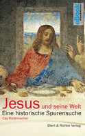 Cay Rademacher: Jesus und seine Welt ★★★★