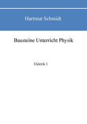 Bausteine Unterricht Physik - Elektrik I