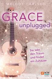 Grace Unplugged - Sie lebt den Traum und findet ein Zuhause