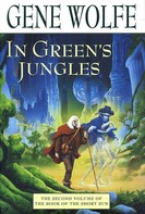 Gene Wolfe: In Green's Jungles 