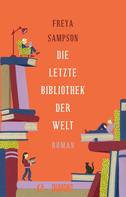 Freya Sampson: Die letzte Bibliothek der Welt ★★★★