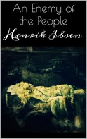 Henrik Ibsen: An Enemy of the People 