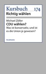 CDU wählen? - Was ist konservativ, und ist es die Union je gewesen?
