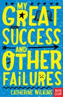 Catherine Wilkins: My Great Success and Other Failures 