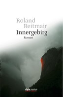 Roland Reitmair: Innergebirg 