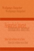 Wolfgangs Ratgeber: Heimarbeit Internet 