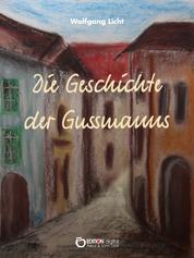 Die Geschichte der Gussmanns - Roman