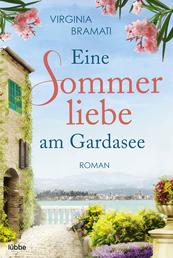 Eine Sommerliebe am Gardasee - Roman