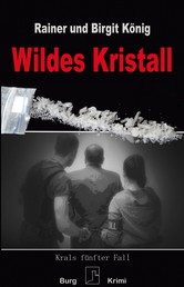 Wildes Kristall - Krals fünfter Fall