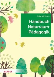 Handbuch Naturraumpädagogik - in Theorie und Praxis