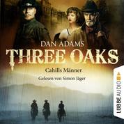 Three Oaks, Folge 6: Cahills Männer