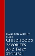 Hamilton Wright Mabie: Childhood's Favorites and Fairy Stories 