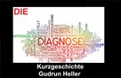 Gudrun Heller: Die Diagnose 