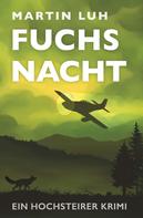 Martin Luh: Fuchsnacht - Ein Hochsteirer Krimi ★★★