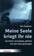 Carl Campeau: Meine Seele kriegt ihr nie ★★★★★