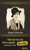 Regina Stürickow: Mörderische Metropole Berlin ★★★★