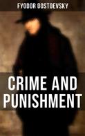 Fyodor Dostoevsky: CRIME AND PUNISHMENT 