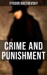 CRIME AND PUNISHMENT - The Unabridged Garnett Translation