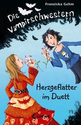 Die Vampirschwestern (Band 4) – Herzgeflatter im Duett - Lustiges Fantasybuch für Vampirfans