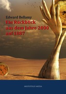 Edward Bellamy: Ein Rückblick aus dem Jahre 2000 auf 1887 ★★★★