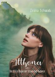 Itthona - Die stille Magie der Schwester Kadence