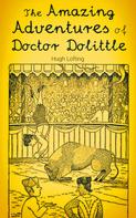 Hugh Lofting: The Amazing Adventures of Doctor Dolittle 