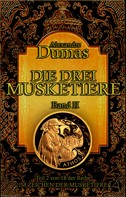 Alexandre Dumas: Die drei Musketiere. Band II 