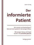 Wolfgang Seidel: Der informierte Patient im Krankenhaus 