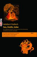 Adalbert Podlech: Sex, Erotik, Liebe. Der Umgang der Männer mit Frauen durch die Jahrtausende, ermittelt aus Sprachen und Texten ★★★